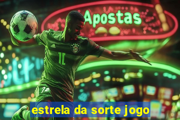 estrela da sorte jogo